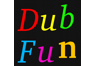 Dub Fun