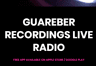 Guareber Recordings Live Radio
