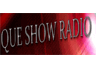Que Show Radio