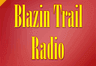 Blazin Trail Radio