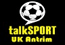 Talk Sport UK Antrim