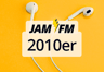 JAM FM 2010er
