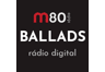 M80 Ballads