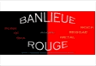 Banlieue Rouge