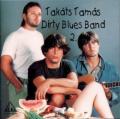 Takats Tamas Dirty Blues Band - POCSOLYÁBA LÉPTEM