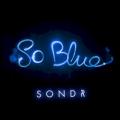 SONDR - So Blue