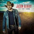 Jason Aldean - They Don’t Know