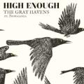 The Gray Havens - High Enough (feat. Propaganda)