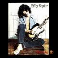 Billy Squier - Whadda You Want From Me