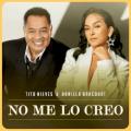 No Me Lo Creo (feat Tito Nieves) - No me lo creo