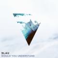 Now On Air: 3LAU - Would You Understand