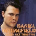 DANIEL BEDINGFIELD - Gotta Get Thru This