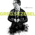 GREG SCZEBEL - Every Word You Say