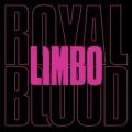 ROYAL BLOOD - Limbo