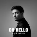 Nico Santos - Oh Hello