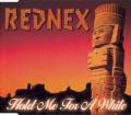 Rednex - Hold Me For A While