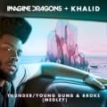 Imagine Dragons - Thunder / Young Dumb & Broke (with Khalid) - Medley