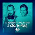 DJ Herzbeat & Axel Fischer - 3 Tage in Prag
