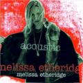Melissa Etheridge - I'm The Only One