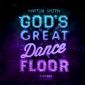 Martin Smith - God's Great Dance Floor