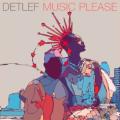 DETLEF - Music Please