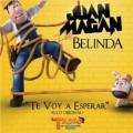 54. Juan Magan feat. Belinda - Te voy a esperar