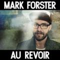 Mark Forster - Au Revoir