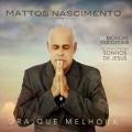 MATTOS NASCIMENTOANDRÉ VALADÃO - O Sonho De José (feat. André Valadão)