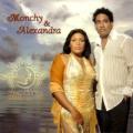 Monchy y Alexandra - Tú sin mí y yo sin ti