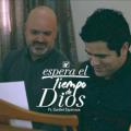 Isaac Valdéz/Gadiel Espinoza - Espera el tiempo de Dios