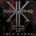 Kerry King - Idle Hands