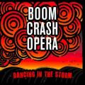 BOOM CRASH OPERA - Dancing in the Storm