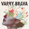 Varry Brava - Momentos