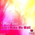 Marc Tasio - Don't Make Me Wait - Extended Mix