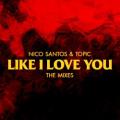 Nico Santos, Topic - Like I Love You (acoustic live version)
