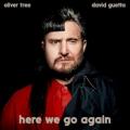 Oliver Tree/David Guetta - Here We Go Again