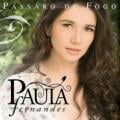 PAULA FERNANDES - Pássaro De Fogo