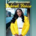 Deborah Denise - Deborah Denise Ministry Testimony
