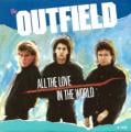 The Outfield - All the Love in the World