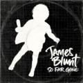 James Blunt - So Far Gone