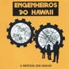 Engenheiros Do Hawaii - Infinita Highway