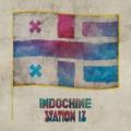 Indochine - Station 13 - Radio Edit