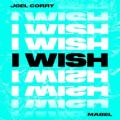 Joel Corry Feat. Mabel - I Wish