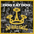 DOG EAT DOG - Who's the King