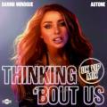 Dannii Minogue & Autone - Thinking 'Bout Us