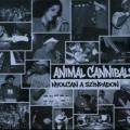 Animal Cannibals - Mindenki azt akarja