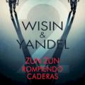 Wisin & Yandel - Zun Zun Rompiendo Caderas