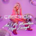 CASCADA - Ain’t No Mountain High Enough