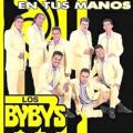 LOS BYBYS - En Tus Manos