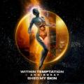 Within Temptation feat. Annisokay - Shed My Skin